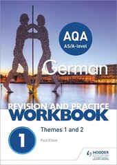 AQA A-level German Revision and Practice Workbook: Themes 1 and 2 цена и информация | Пособия по изучению иностранных языков | kaup24.ee