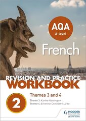 AQA A-level French Revision and Practice Workbook: Themes 3 and 4 hind ja info | Võõrkeele õppematerjalid | kaup24.ee