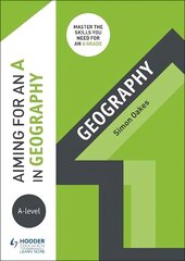 Aiming for an A in A-level Geography hind ja info | Ühiskonnateemalised raamatud | kaup24.ee