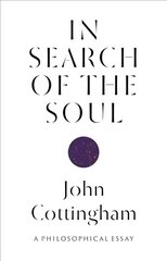 In Search of the Soul: A Philosophical Essay hind ja info | Ajalooraamatud | kaup24.ee