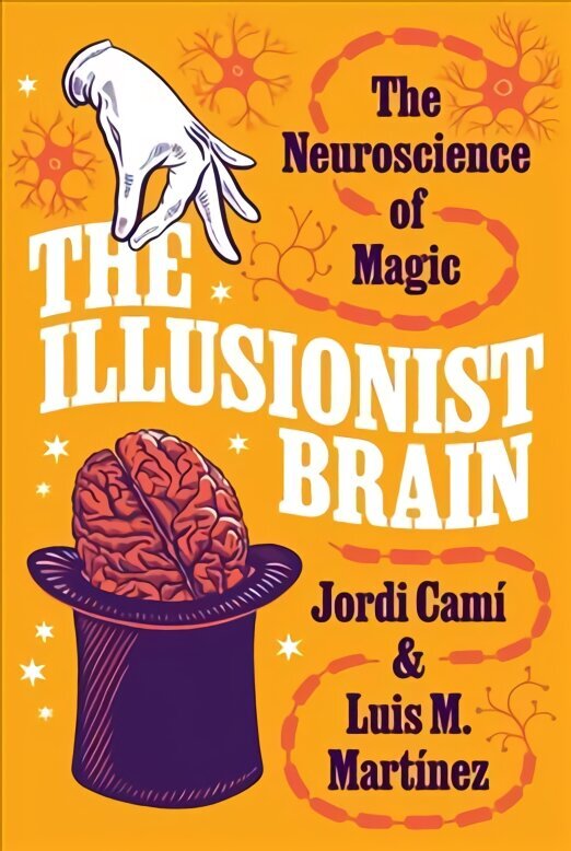 Illusionist Brain: The Neuroscience of Magic цена и информация | Entsüklopeediad, teatmeteosed | kaup24.ee