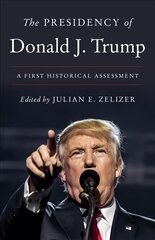 Presidency of Donald J. Trump: A First Historical Assessment цена и информация | Исторические книги | kaup24.ee