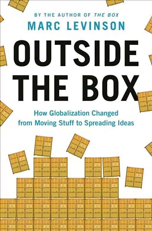 Outside the Box: How Globalization Changed from Moving Stuff to Spreading Ideas цена и информация | Majandusalased raamatud | kaup24.ee