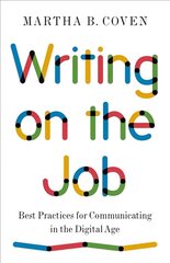 Writing on the Job: Best Practices for Communicating in the Digital Age цена и информация | Пособия по изучению иностранных языков | kaup24.ee