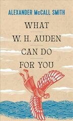 What W. H. Auden Can Do for You hind ja info | Ajalooraamatud | kaup24.ee