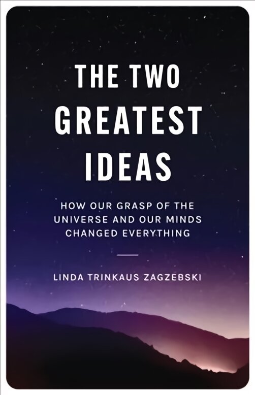 Two Greatest Ideas: How Our Grasp of the Universe and Our Minds Changed Everything цена и информация | Ajalooraamatud | kaup24.ee