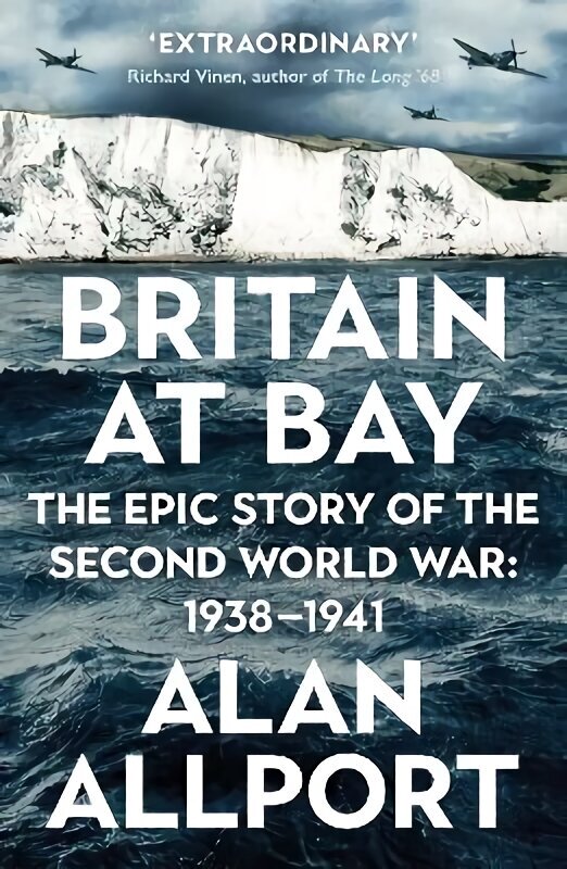 Britain at Bay: The Epic Story of the Second World War: 1938-1941 Main цена и информация | Ajalooraamatud | kaup24.ee