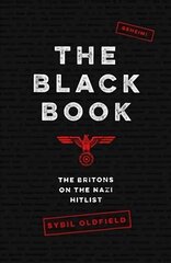 Black Book: The Britons on the Nazi Hit List Main цена и информация | Исторические книги | kaup24.ee