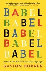 Babel: Around the World in Twenty Languages Main hind ja info | Võõrkeele õppematerjalid | kaup24.ee