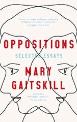 Oppositions: Selected Essays Main цена и информация | Исторические книги | kaup24.ee
