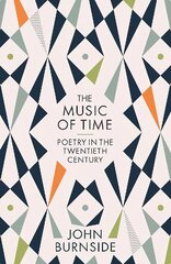 Music of Time: Poetry in the Twentieth Century Main цена и информация | Исторические книги | kaup24.ee