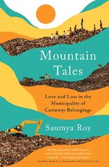 Mountain Tales: Love and Loss in the Municipality of Castaway Belongings Main hind ja info | Ajalooraamatud | kaup24.ee