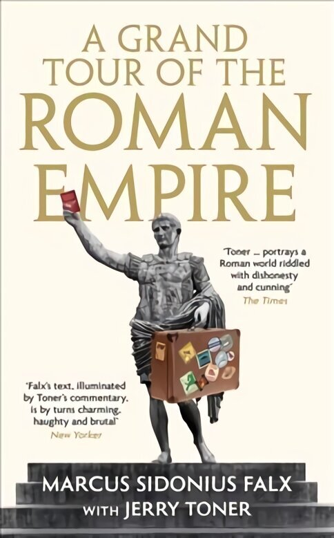 Grand Tour of the Roman Empire by Marcus Sidonius Falx Main цена и информация | Ajalooraamatud | kaup24.ee