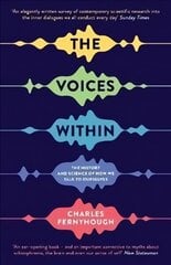 Voices Within: The History and Science of How We Talk to Ourselves Main hind ja info | Ühiskonnateemalised raamatud | kaup24.ee