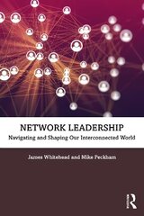 Network Leadership: Navigating and Shaping Our Interconnected World цена и информация | Энциклопедии, справочники | kaup24.ee