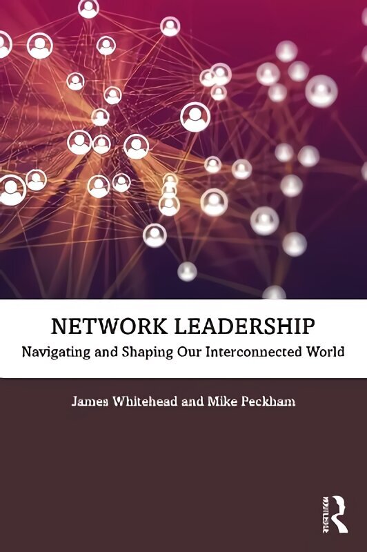 Network Leadership: Navigating and Shaping Our Interconnected World цена и информация | Entsüklopeediad, teatmeteosed | kaup24.ee