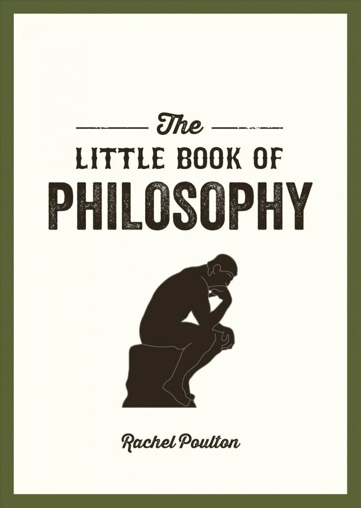 Little Book of Philosophy: An Introduction to the Key Thinkers and Theories You Need to Know hind ja info | Ajalooraamatud | kaup24.ee