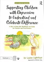 Supporting Children with Depression to Understand and Celebrate Difference: A Get to Know Me Workbook and Guide for Parents and Practitioners hind ja info | Ühiskonnateemalised raamatud | kaup24.ee