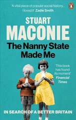 Nanny State Made Me: A Story of Britain and How to Save it hind ja info | Ajalooraamatud | kaup24.ee