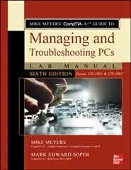 Mike Meyers' CompTIA Aplus Guide to Managing and Troubleshooting PCs Lab   Manual, Sixth Edition (Exams 220-1001 & 220-1002) 6th edition цена и информация | Книги по экономике | kaup24.ee