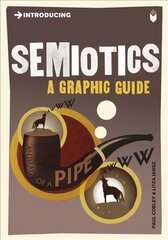 Introducing Semiotics: A Graphic Guide hind ja info | Võõrkeele õppematerjalid | kaup24.ee