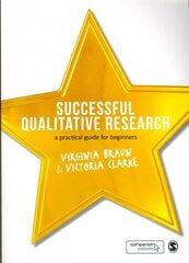 Successful Qualitative Research: A Practical Guide for Beginners цена и информация | Энциклопедии, справочники | kaup24.ee