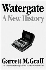 Watergate: A New History hind ja info | Ajalooraamatud | kaup24.ee