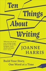 Ten Things About Writing: Build Your Story, One Word at a Time hind ja info | Võõrkeele õppematerjalid | kaup24.ee