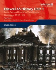 Edexcel GCE History AS Unit 1 F7 From Second Reich to Third Reich: Germany 1918-45: Germany 1918-45 цена и информация | Исторические книги | kaup24.ee