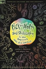 Rick and Morty and Philosophy: In the Beginning Was the Squanch hind ja info | Ajalooraamatud | kaup24.ee