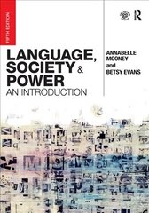 Language, Society and Power: An Introduction 5th edition hind ja info | Võõrkeele õppematerjalid | kaup24.ee