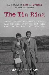 Tin Ring: My Memoir of Love and Survival in the Holocaust Revised edition hind ja info | Ajalooraamatud | kaup24.ee