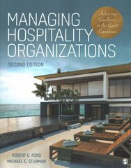 Managing Hospitality Organizations: Achieving Excellence in the Guest Experience 2nd Revised edition hind ja info | Majandusalased raamatud | kaup24.ee