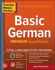 Practice Makes Perfect: Basic German, Premium Second Edition 2nd edition hind ja info | Võõrkeele õppematerjalid | kaup24.ee