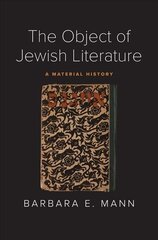 Object of Jewish Literature: A Material History hind ja info | Ajalooraamatud | kaup24.ee