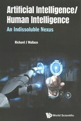 Artificial Intelligence/ Human Intelligence: An Indissoluble Nexus hind ja info | Majandusalased raamatud | kaup24.ee