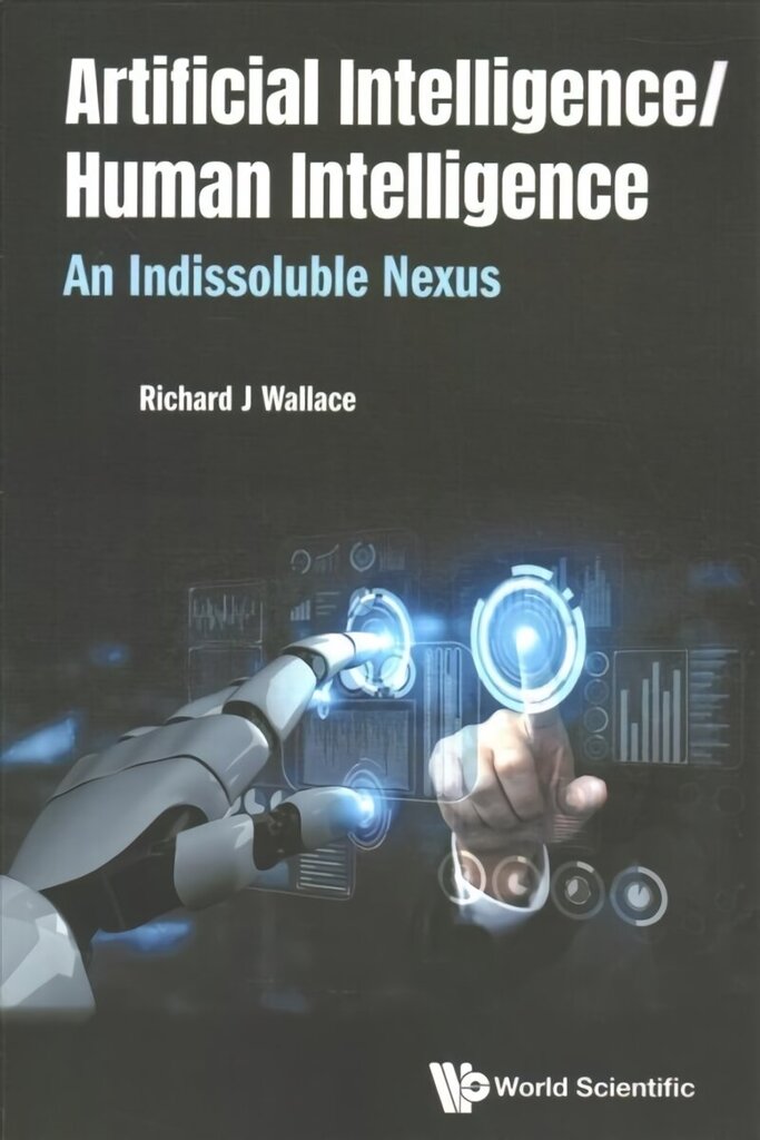 Artificial Intelligence/ Human Intelligence: An Indissoluble Nexus цена и информация | Majandusalased raamatud | kaup24.ee