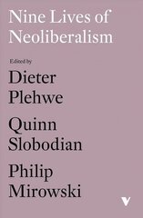 Nine Lives of Neoliberalism hind ja info | Majandusalased raamatud | kaup24.ee