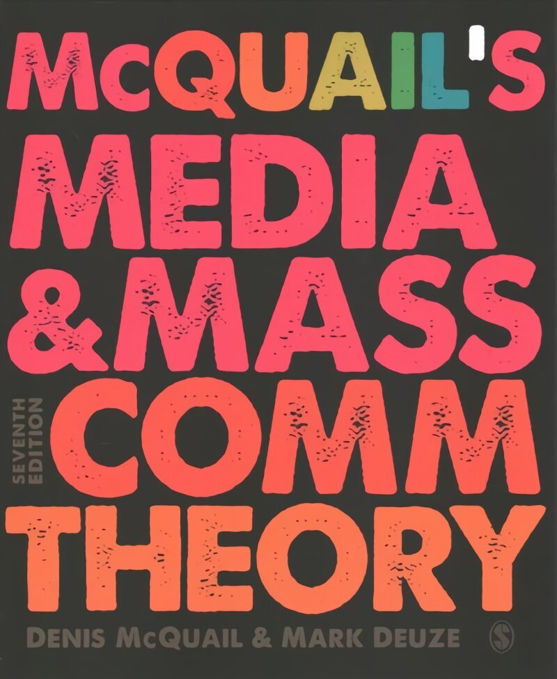 McQuail's Media and Mass Communication Theory 7th Revised edition цена и информация | Entsüklopeediad, teatmeteosed | kaup24.ee