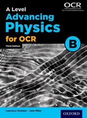 A Level Advancing Physics for OCR B 3rd Revised edition, Student book hind ja info | Majandusalased raamatud | kaup24.ee