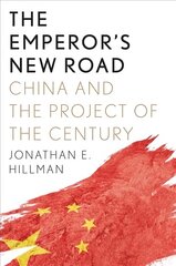 Emperor's New Road: China and the Project of the Century цена и информация | Исторические книги | kaup24.ee