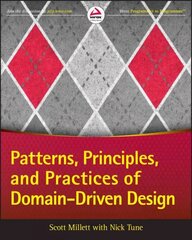 Patterns, Principles and Practices of Domain- Driven Design hind ja info | Majandusalased raamatud | kaup24.ee