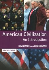 American Civilization: An Introduction 7th edition цена и информация | Исторические книги | kaup24.ee