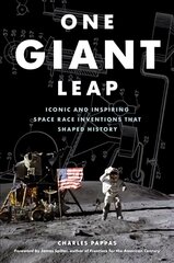 One Giant Leap: Iconic and Inspiring Space Race Inventions That Shaped History hind ja info | Ajalooraamatud | kaup24.ee