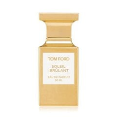 Parfüümvesi Tom ford soleil brulant EDP naistele/meestele, 50 ml hind ja info | Naiste parfüümid | kaup24.ee