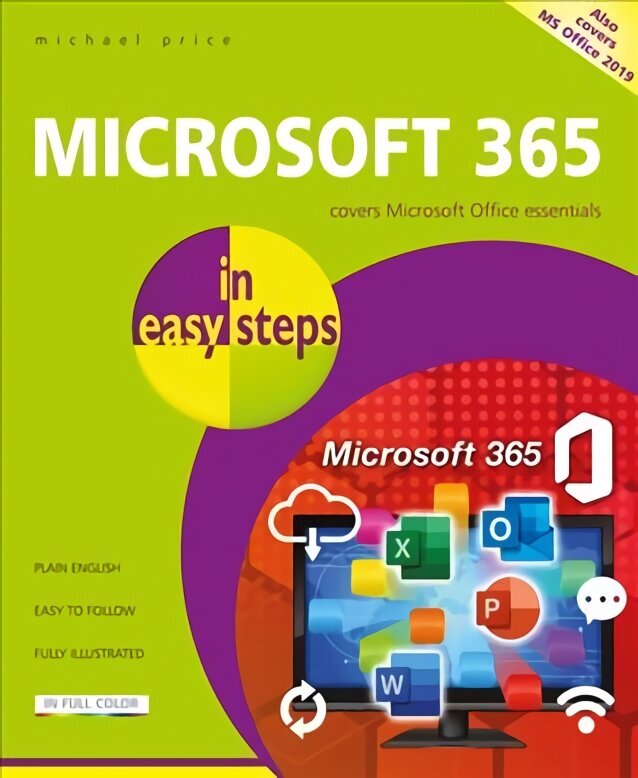 Microsoft 365 in easy steps: Covers Microsoft Office essentials цена и информация | Majandusalased raamatud | kaup24.ee