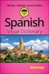 Spanish Visual Dictionary For Dummies цена и информация | Пособия по изучению иностранных языков | kaup24.ee