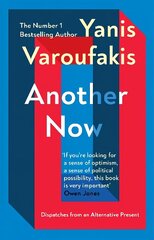 Another Now: Dispatches from an Alternative Present from the Sunday Times no. 1   bestselling author цена и информация | Книги по экономике | kaup24.ee