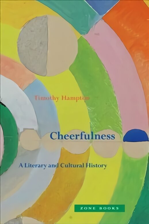 Cheerfulness - A Literary and Cultural History цена и информация | Ajalooraamatud | kaup24.ee