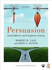 Persuasion: Social Influence and Compliance Gaining; International Student Edition 6th New edition цена и информация | Энциклопедии, справочники | kaup24.ee